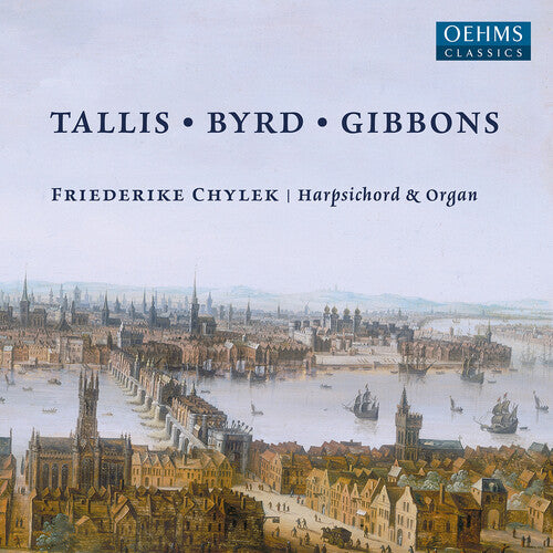 Byrd / Gibbons / Chylek: Tallis - Byrd - Gibbons