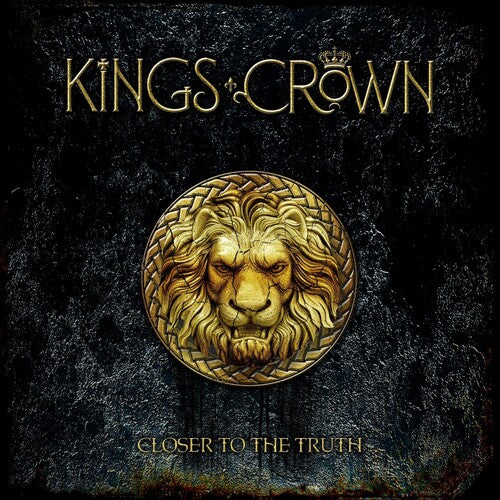 Kings Crown: Closer To The Truth