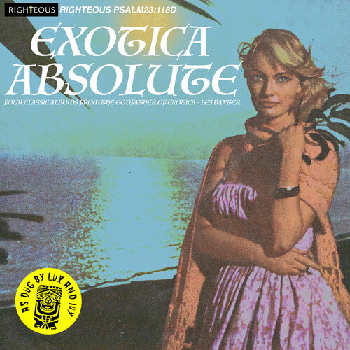 Baxter, Les: Exotica Absolute: Four Classic Albums From The Godfather Of Exotica Les Baxter