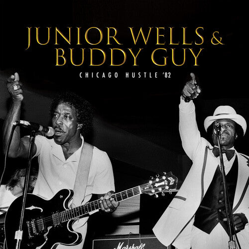 Wells, Junior / Guy, Buddy: Chicago Hustle '82 - GOLD