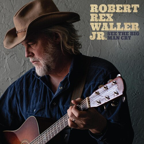 Waller Jr, Robert Rex: See The Big Man Cry