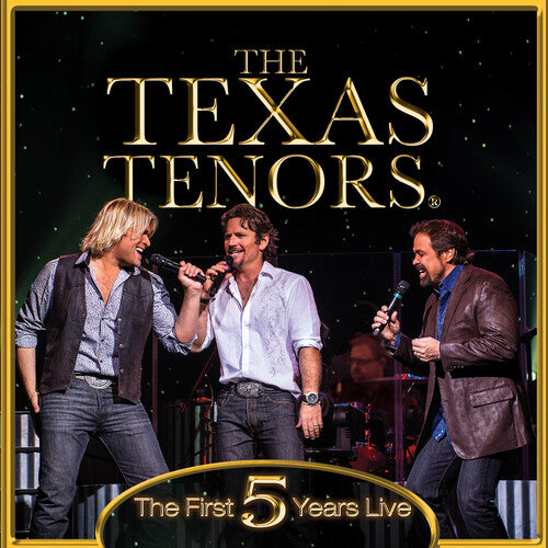 Texas Tenors: First 5 Years Live