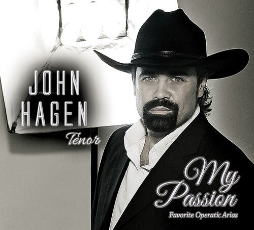 Hagen, John: My Passion: Favorite Operatic Arias