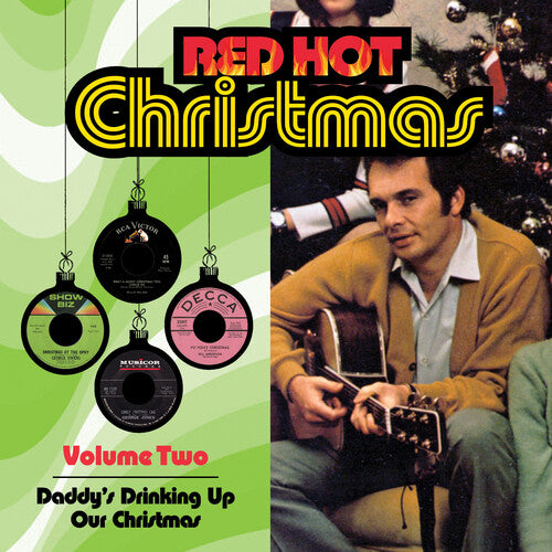 Red Hot Christmas 2: Daddy's Drinking Up / Various: Red Hot Christmas, Vol. 2: Daddy's Drinking Up Our Christmas