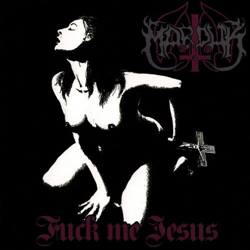 Marduk: Fuck Me Jesus