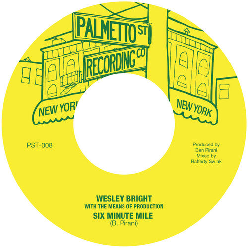 Bright, Wesley & the Means of Production: Six Minute Mile