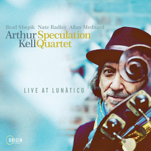 Kell, Arthur: Live at Lunatico