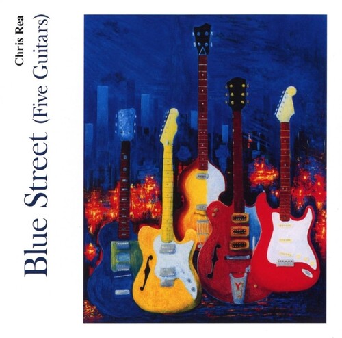 Rea, Chris: Blue Street Five Guitars