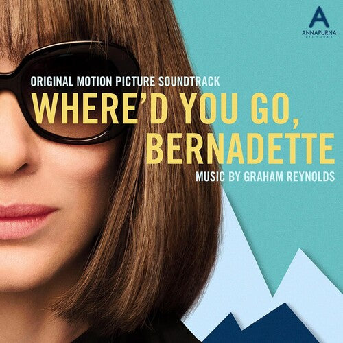 Reynolds, Graham: Where'D You Go Bernadette (Original Soundtrack)