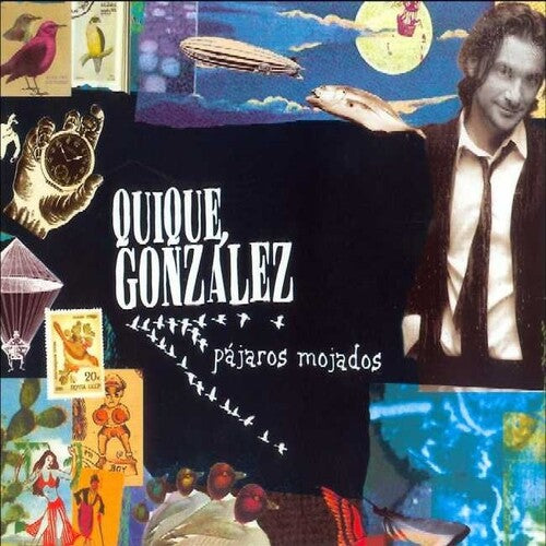 Gonzalez, Quique: Pajaros Mojados