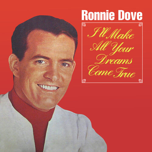 Dove, Ronnie: I'll Make All Your Dreams Come True