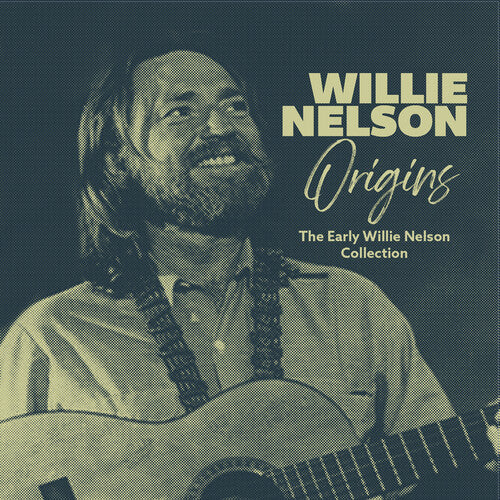 Nelson, Willie: Origins: The Early Willie Nelson Collection