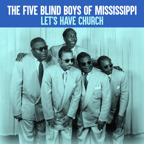 Five Blind Boys of Mississippi, the: Let's Have Church