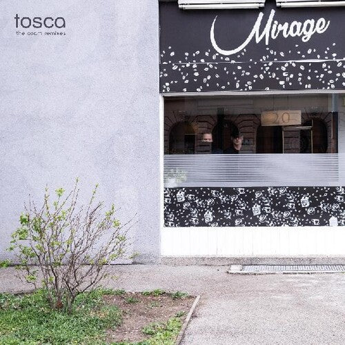 Tosca: Mirage: The Osam Remixes