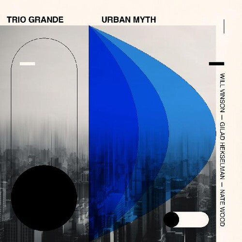 Vinson, Will / Hekselman, Gilad / Wood, Nate: Trio Grande: Urban Myth