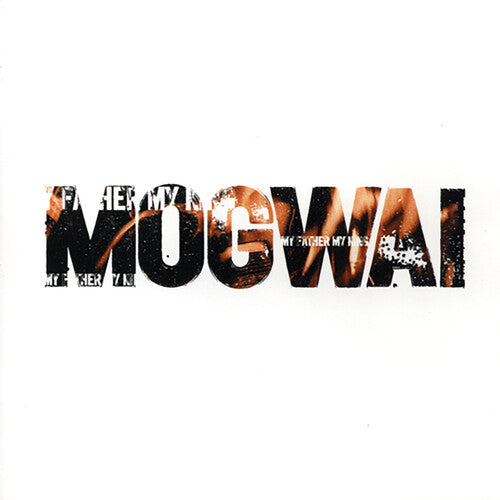 Mogwai: My Father My King