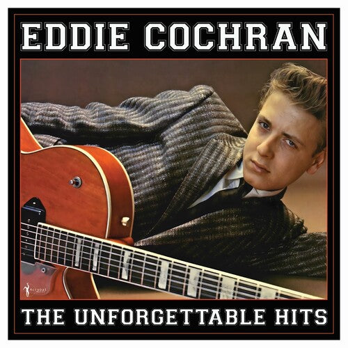 Cochran, Eddie: The Unforgettable Hits Collection