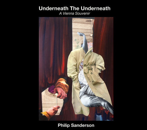 Sanderson, Philip: Underneath The Underneath: A Vienna Souvenir