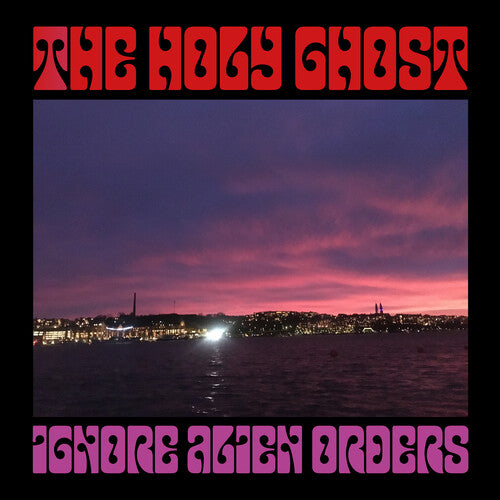 Holy Ghost: Ignore Alien Orders