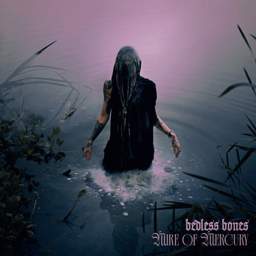 Bedless Bones: Mire Of Mercury