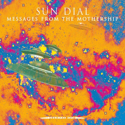 Sun Dial: Messages From The Mothership