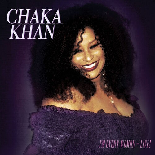 Khan, Chaka: I'm Every Woman - Live