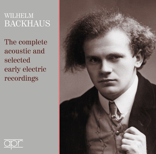 Bach / Brahms / Chopin / Backhaus: Complete Acoustic & Selected Early Electric