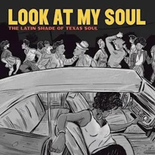 Look at My Soul: Latin Shade of Texas Soul / Var: Look At My Soul: The Latin Shade Of Texas Soul / Various - Yellow Marble Colored Vinyl