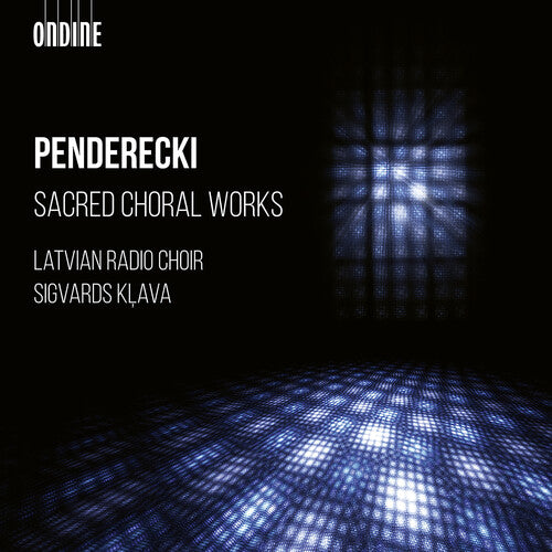 Penderecki / Latvian Radio Choir: Sacred Choral Works