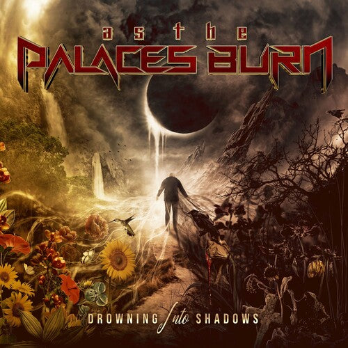 As the Palace Burn: Drowning Into Shadows