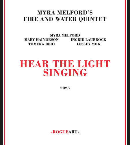 Myra Melford's Fire & Water Quintet: Hear The Light Singing