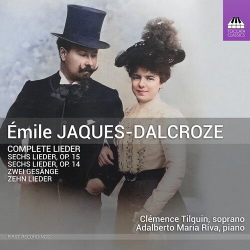 Dalcroze / Tilquin / Riva: Complete Lieder