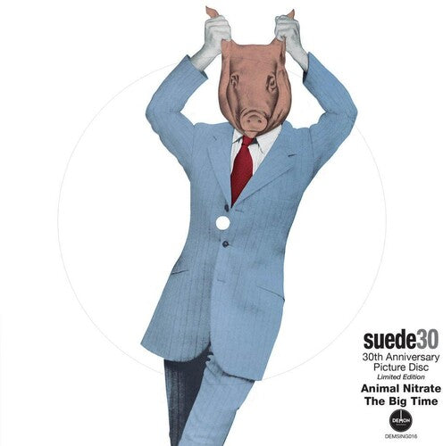 Suede: Animal Nitrate: 30th Anniversary - Limited Picture Disc