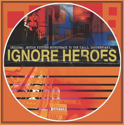 T.S.O.L.: Ignore Heroes (original Motion Picture Soundtrack)