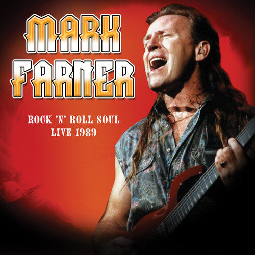 Farner, Mark: Rock 'n Roll Soul: Live, August 20, 1989