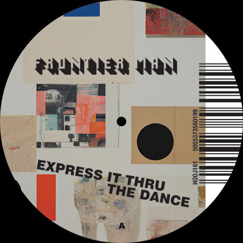 Frontier Man: Express It Thru The Dance: Mixes