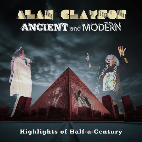 Clayson, Alan: Ancient and Modern: Highlights of Half-a-Century