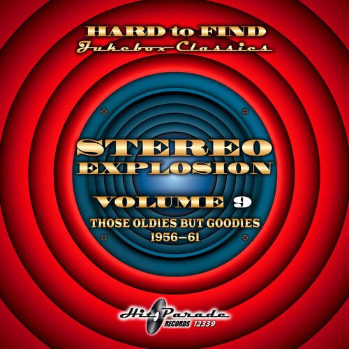 Hard to Find Jukebox Classics: Stereo Explosion 9: Hard to Find Jukebox Classics: Stereo Explosion Vol. 9 (Those Oldies But Goodies 1956-61)