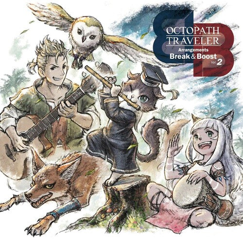 Octopath Traveler: Octopath Traveler - Arrangements - Break & Boost - Vol 2