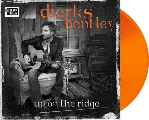 Bentley, Dierks: Up On The Ridge (10th Anniversary Edition)