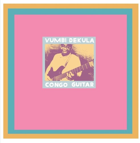 Dekula, Vumbi: Congo Guitar