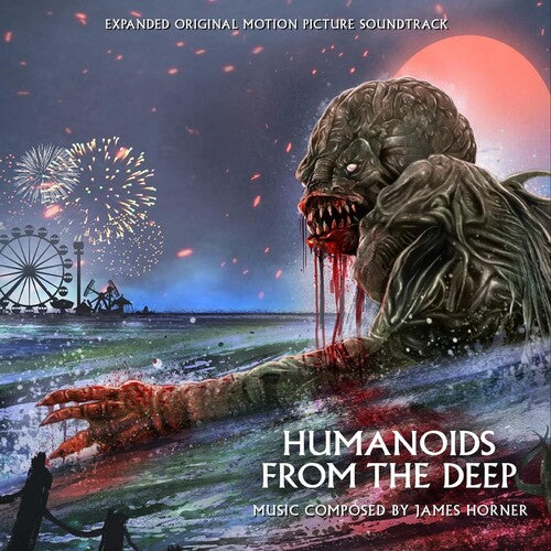 Horner, James: Humanoids From The Deep (Original Soundtrack) - Expanded Edition