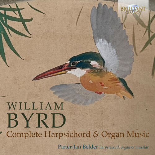 Byrd / Belder: Complete Harpsichord & Organ Music