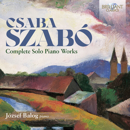 Szabo / Balog: Complete Solo Piano Works