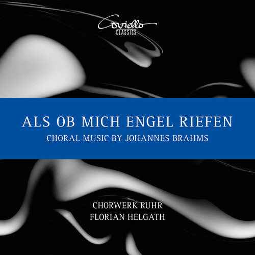 Brahms / Ruhr / Kofler: Als Ob Mich Engel Riefen - Choral Music