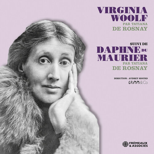 Rosnay, Tatiana De: Virginia Woolf Suivi de Daphne Du Maurier Par