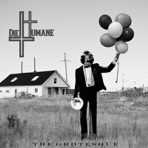 Diehumane: The Grotesque