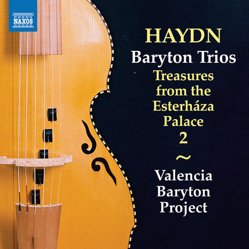 Haydn / Valencia Baryton Project: Baryton Trios Nos. 6, 35, 67, 71, 93 & 113