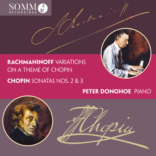 Chopin / Rachmaninoff / Donohoe: Variations on a Theme of Chopin Chopin: Sonatas