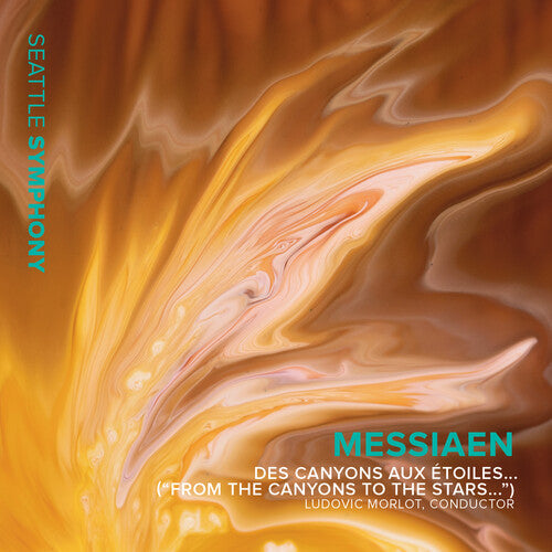 Messiaen / Osborne / Seattle Symphony: Des Canyons Aux Etoiles